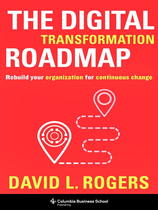 Title details for The Digital Transformation Roadmap by David Rogers - Wait list